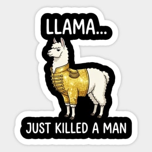 Llama... Just Killed A Man Queen Parody Animal Lover Sticker